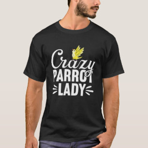 Crazy Parrot Lady Yellow Lutino Monk Parakeet Quak T-Shirt