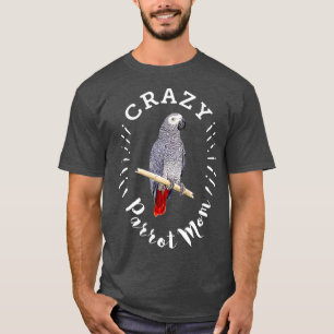 Crazy Parrot Mom Funny African Grey Parrot T-Shirt