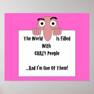 Crazy People  I'm One Of Them Poster