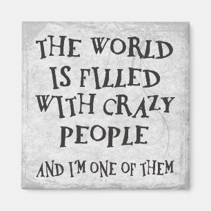 Crazy People Magnet