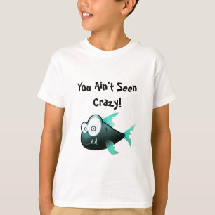 Crazy Piranha, Weird Funny Cartoon Fish Design T-Shirt