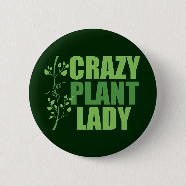 Crazy Plant Lady 2 Inch Round Button (Front)