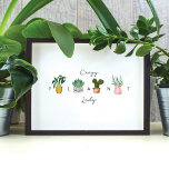 Crazy Plant Lady | Chic Watercolor Potted Plants Poster<br><div class="desc">Are you crazy about plants? or know someone who just can't get enough of their plants? Then this "Crazy Plant Lady" Poster is perfect or yourself or as a gift. Our design features our beautiful chic handpainted watercolor potted plants. The word "PLANT" is spaced between each of the plant varieties...</div>