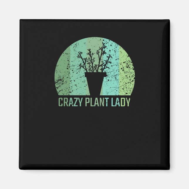 Crazy Plant Lady Gifts Magnet (Front)