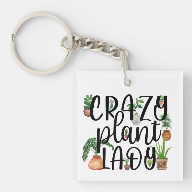 Crazy Plant Lady  Keychain (Front)