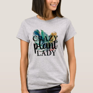Crazy Plant Lady T-Shirt