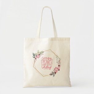 Crazy Plant Lady with floral border Tote Bag