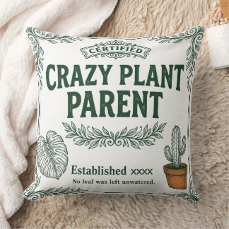 Crazy Plant Parent · Botanical Humor Art Throw Pillow