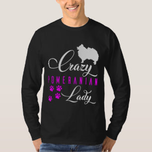 Crazy Pomeranian Lady Funny White Pomeranian Spitz T-Shirt