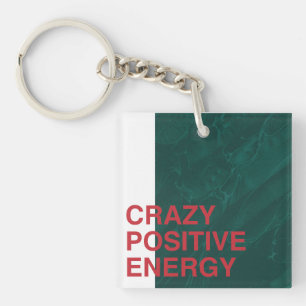 Crazy Positive Energy – Bold Modern Quote Design Keychain
