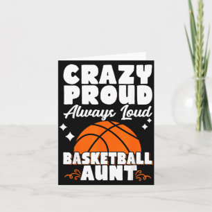 Crazy Proud Always Loud Basball Aunt Card