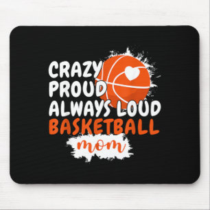 Crazy Proud Always Loud Basball Mom Mama Basball Mouse Pad