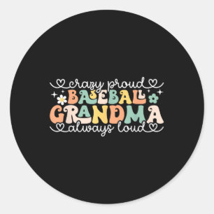 Crazy Proud Always Loud Baseball Grandma Retro Mot Classic Round Sticker