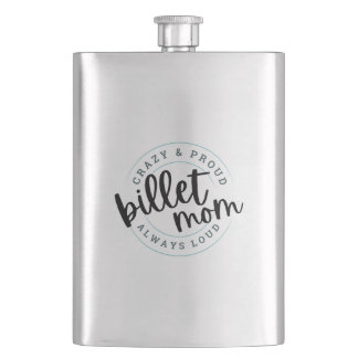 Crazy, Proud, Always Loud Hockey Billet Mom handy Hip Flask