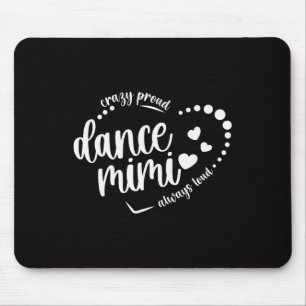 Crazy Proud Dance Mimi Grandma Dancing Mimi Of A D Mouse Pad