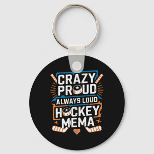 Crazy Proud Hockey Mema Of A Hockey Player Mema Gr Keychain