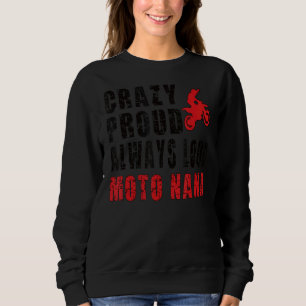 Crazy Proud Motocross Nana Grandma Dirt Bike Nana Sweatshirt