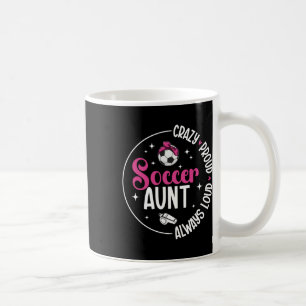 Crazy Proud Soccer Aunt Of A Soccer Player Auntie  Coffee Mug