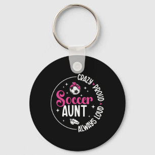 Crazy Proud Soccer Aunt Of A Soccer Player Auntie  Keychain