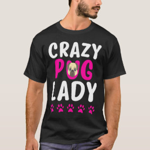 Crazy Pug Lady Cute Pug Mom T-Shirt