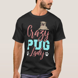 Crazy Pug Lady For Women T-Shirt