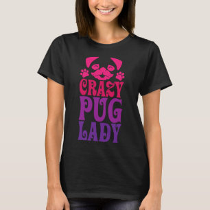 Crazy Pug Lady Pink 287 T-Shirt