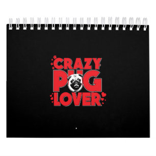 Crazy Pug Lover Pug Owner Gift Calendar
