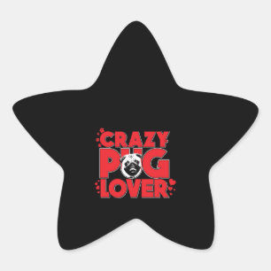 Crazy Pug Lover Pug Owner Gift Star Sticker