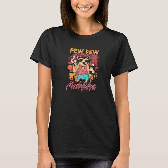 Crazy Raccoon Pew Pew Madafakas T-Shirt (Front)