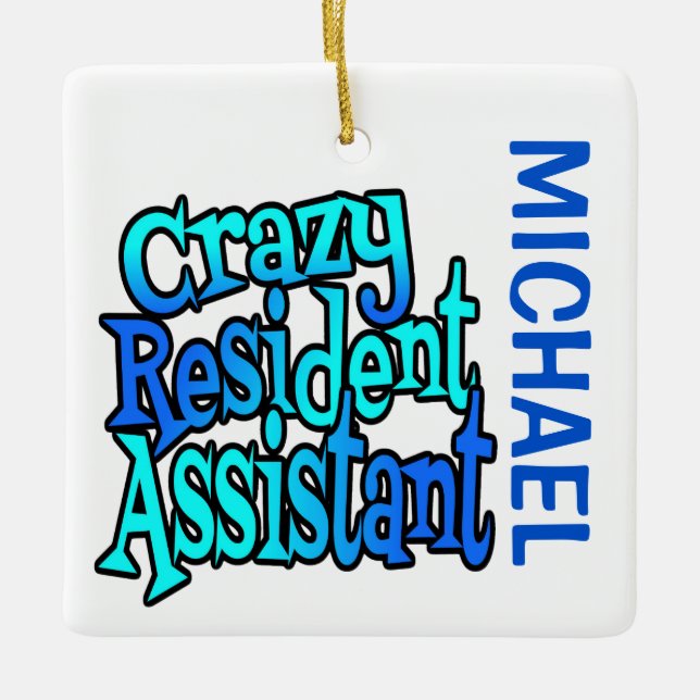 Crazy Resident Assistant CUSTOM Ceramic Ornament (Front)