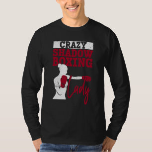 Crazy Shadow Boxing Lady Shadow Boxing Boxer Boxi T-Shirt