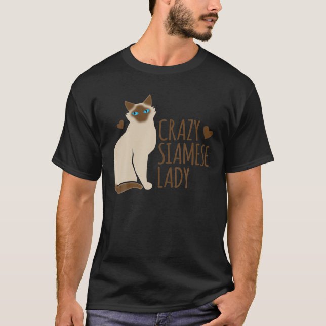 Crazy-SIAMESE Cat Lady T-Shirt (Front)