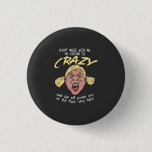 Crazy Sister 1 Inch Round Button