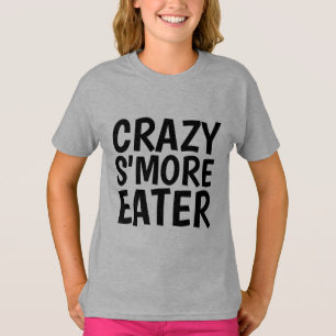 CRAZY S'MORE EATER T-shirts