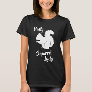 Crazy Squirrel Lady Funny Squirrel Humour Shirt