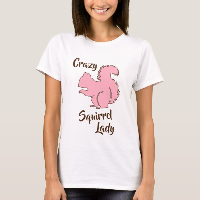 Crazy Squirrel Lady Funny Squirrel Humour Shirt (Front)