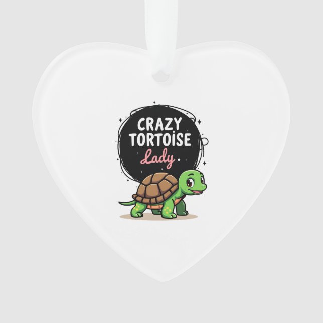 Crazy Tortoise Lady Tortoises Mom Women Turtle (2) Ornament (Front)