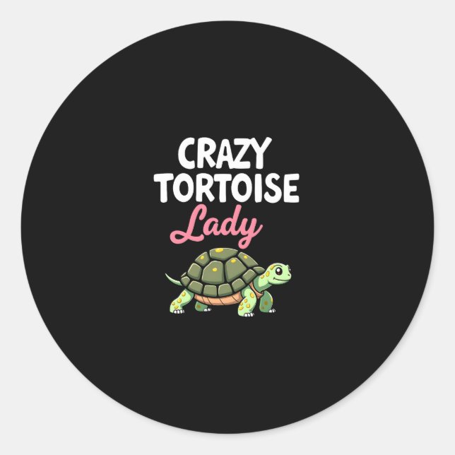Crazy Tortoise Lady Tortoises Mom Women Turtle (4) Classic Round Sticker (Front)
