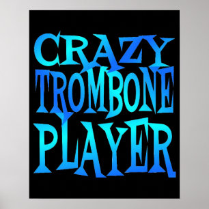 Crazy Trombone Player Poster