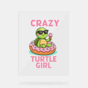 Crazy turtle girl acrylic sign
