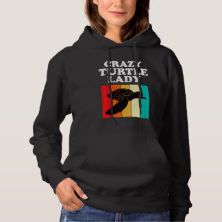 Crazy Turtle Lady Funny Turtle Sea Lover Girls Wom Hoodie