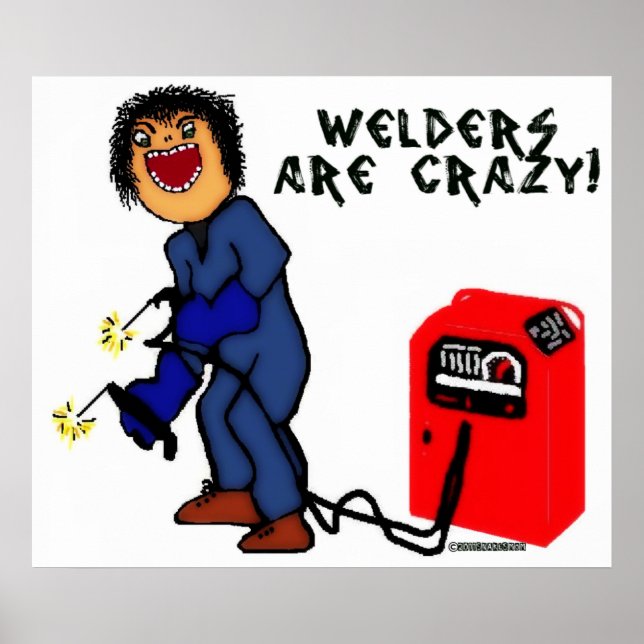 Crazy Welder Cartoon Poster (Front)