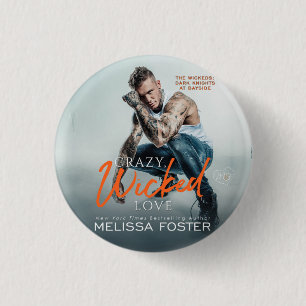Crazy, Wicked Love Round Button