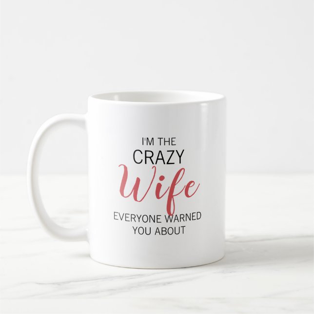 Crazy Wife Personalized Name Coffee Mug (Left)