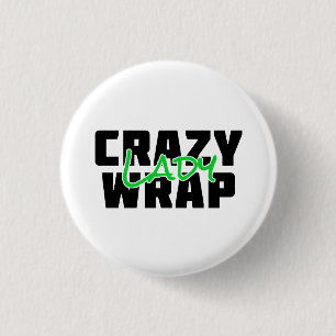 Crazy Wrap Lady - It Works 1 Inch Round Button