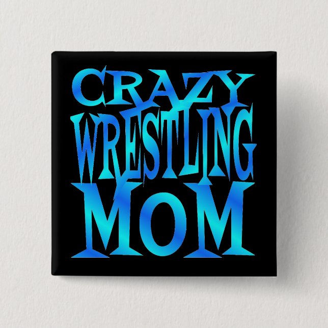Crazy Wrestling Mom 2 Inch Square Button (Front)