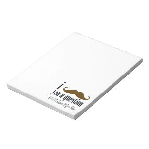 Cream Brown Moustache You A Question Fun Humour Notepad