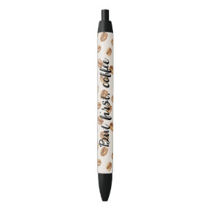 Cream Coffee Beans But First Coffee Black Ink Pen