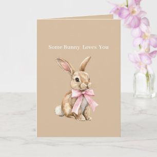 Cream Pink Bow Some Bunny Loves You Card