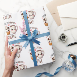 Cream to My Coffee Love Gift Wrapping Paper